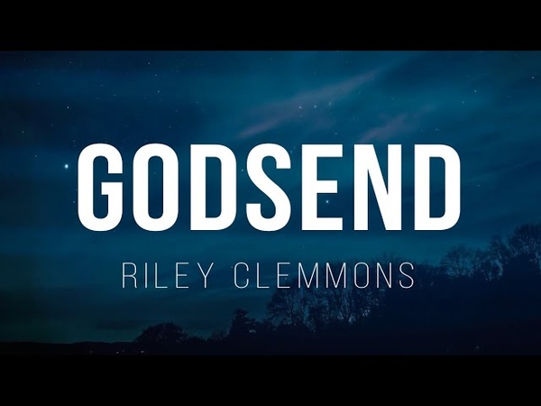 Riley Clemmons Godsend (