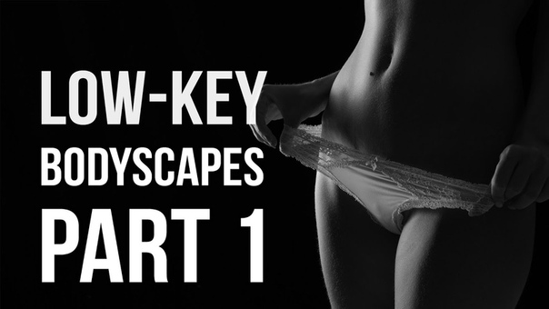 Low key Bodyscapes Part 1 How to shoot body photos with a simple lighting