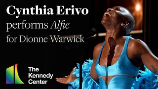 Cynthia Erivo performs Alfie for Dionne Warwick | 46th Kennedy Center Honors