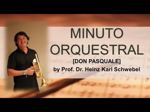 Minuto Orquestral ( Trumpet Excerpts Masterclass) Don Pasquale by Dr. Heinz Karl