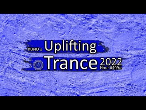 KUNO s Uplifting Trance Hour 409, 2 MIX August