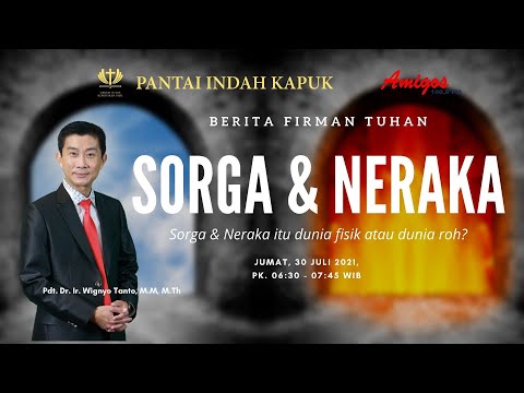Sorga dan Neraka Pdt. Dr. Ir. Wignyo Tanto, M. M, M. Th You