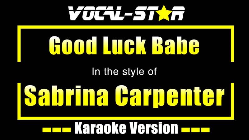 Good Luck Babe Karaoke, Sabrina Carpenter Karaoke