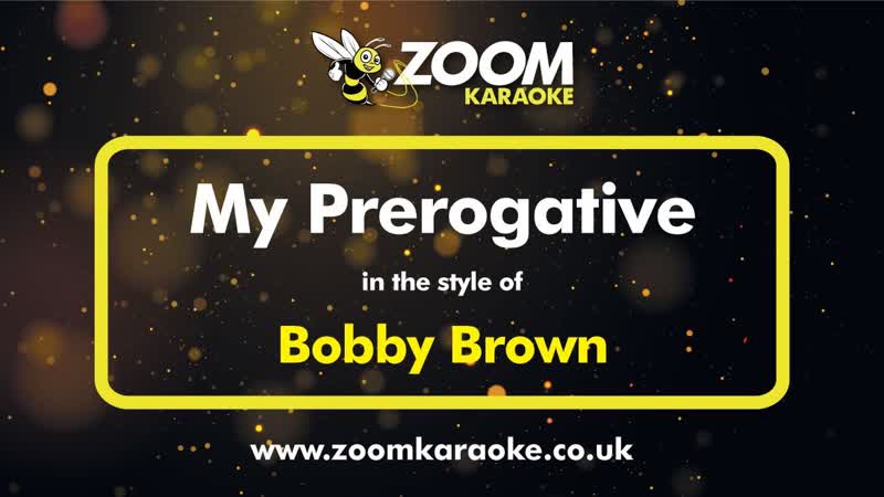 Bobby Brown My Prerogative Karaoke Version from Zoom