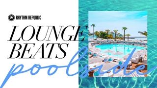 Lounge Beats Poolside Vol. 4 | Deep House Lounge Mix