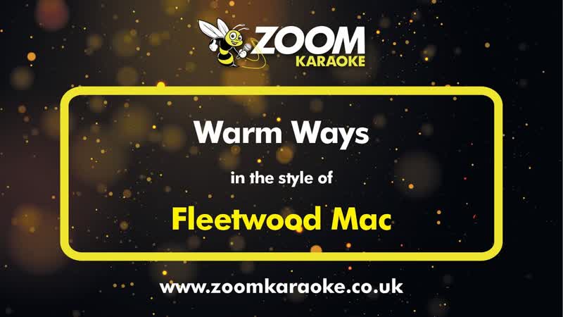 Fleetwood Mac Warm Ways Karaoke Version from Zoom