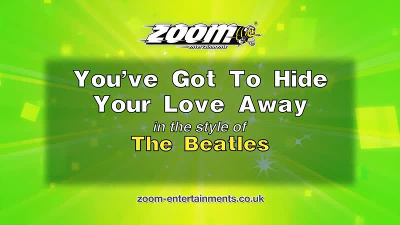 The Beatles Youve Got To Hide Your Love Away Karaoke Version from Zoom