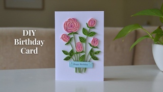 EASY DIY BIRTHDAY CARD | Easy DIY Quilled Roses Card for Birthday | Step by Step Tutorial