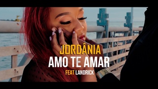 Jordnia - Amo te amar Feat. Landrick (Official Vdeo)