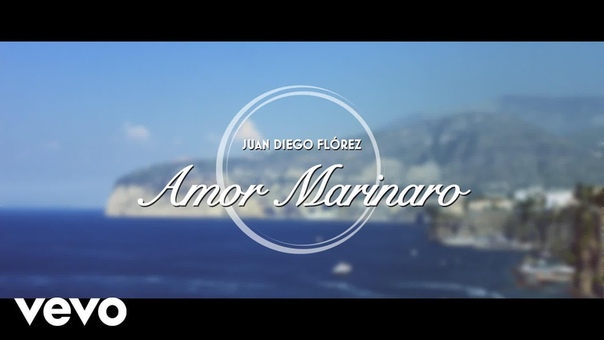 Juan Diego Flórez Amor Marinaro ( Me voglio fa na