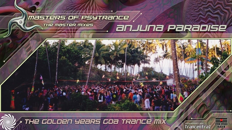 Anjuna Paradise The Golden Years Goa Trance Mix Masters of Psytrance