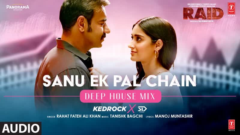 Audio: Sanu Ek Pal Chain ( Deep House Mix) Kedrock SD Style, Rahat Fateh Ali Khan, Manoj