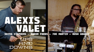 Alexis Valet Ups and Downs (feat. Dayna Stephens & Aaron Parks)