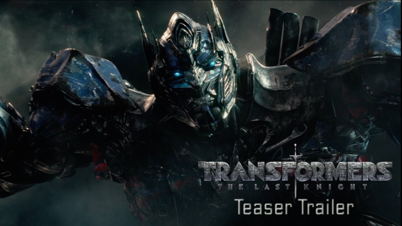 Transformers: The Last Knight, Teaser