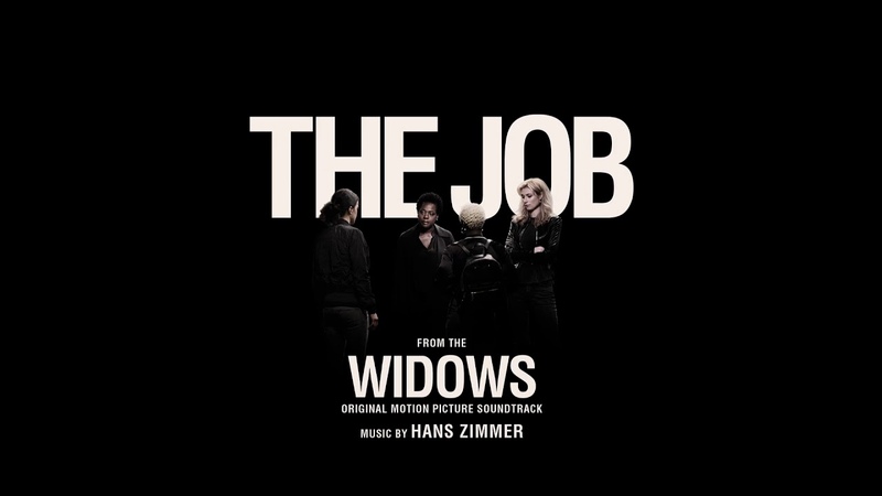 Widows Soundtrack The Job Hans