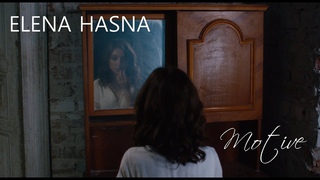Elena Hasna - Motive [official video]