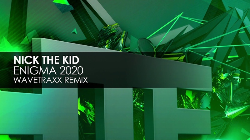 Nick The Kid Enigma 2020 ( Waveraxx