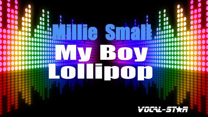 Millie Small My Boy Lollipop ( Karaoke Version) with Lyrics HD Vocal Star