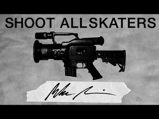 Shoot All Skaters - Mike Manzoori