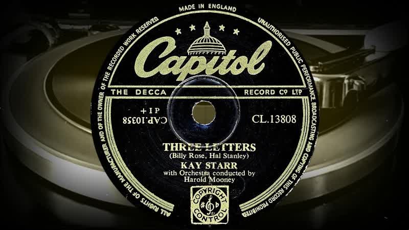 THREE LETTERS KAY STARR with Orchestra conducted by Harold Mooney