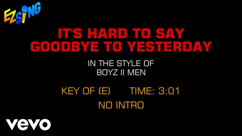 Boyz II Men Its So Hard To Say Goodbye To Yesterday ( Karaoke EZ