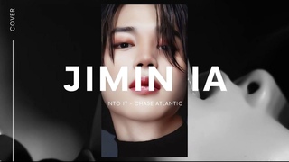 JIMIN IA - INTO IT (Cover Chase Atlantic)