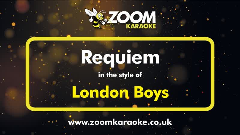 London Boys Requiem Karaoke Version from Zoom