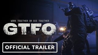 GTFO- OfficialTheFinalChapter Trailer |IntoTheInfinite2024