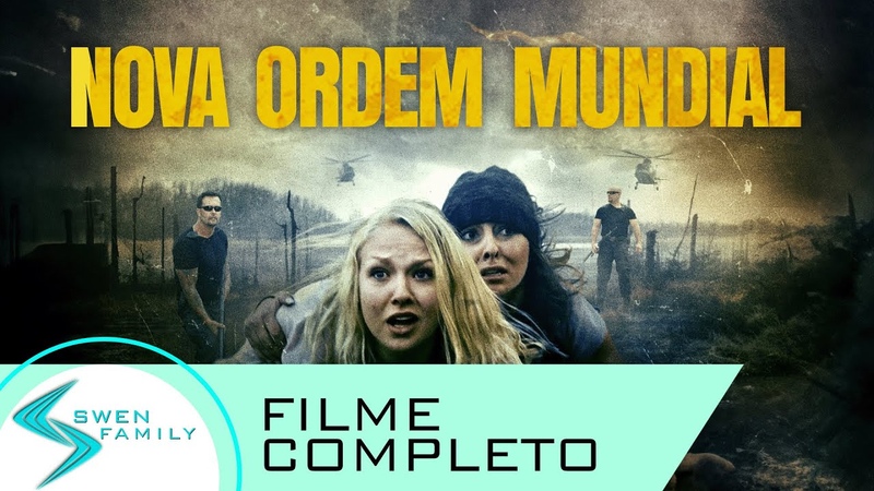 Nova Ordem Mundial O Fim Chegou FILME COMPLETO EM PORTUGUÊ
