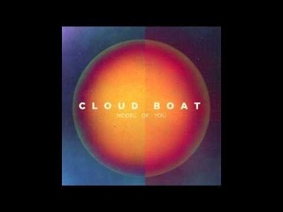 Cloud Boat - All Of My Years