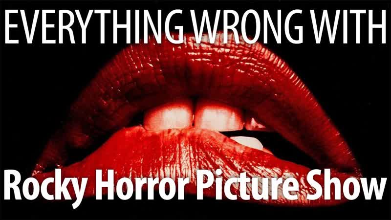Everything Wrong With The Rocky Horror Picture Show In 17 Minutes Or