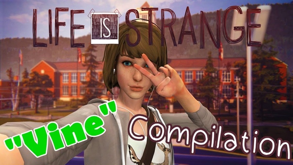 LIFE IS STRANGE VINE COMPILATION Part