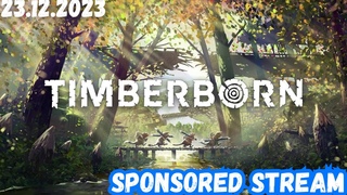 TIMBERBORN ➤ SPONSORED STREAM (СТРИМ ОТ )